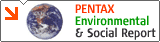 PENTAX Environmental & Social Report
